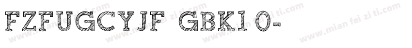 FZFUGCYJF  GBK1 0字体转换